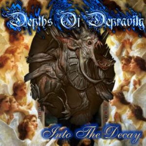 Depths Of Depravity — Into The Decay (2002)