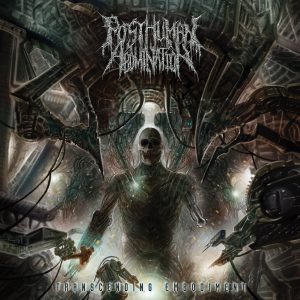 Posthuman Abomination — Transcending Embodiment (2018)
