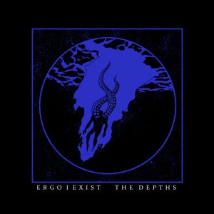 Ergo I Exist — The Depths (2018)