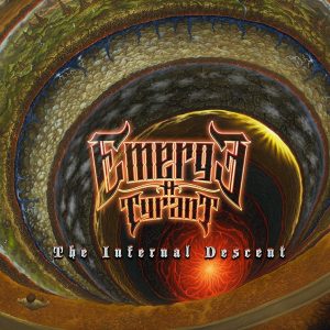Emerge A Tyrant — The Infernal Descent (2018)