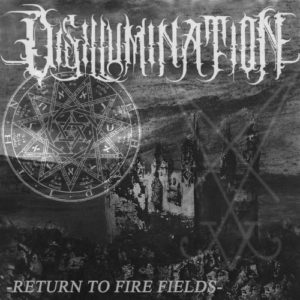 Disillumination — Return To Fire Fields (2018)