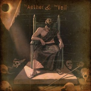 His Kingdom Suffers — The Aether & The Veil (2018)