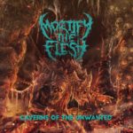 Mortify The Flesh — Caverns Of The Unwanted (2018)