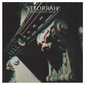 Steorrah — The Altstadt Abyss (2018)