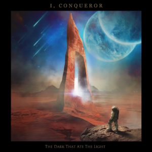 I, Conqueror — The Dark That Ate The Light (2019)