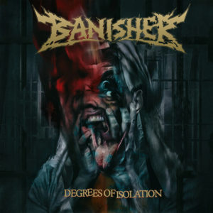 Banisher — Degrees Of Isolation (2020)