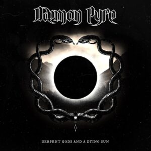 Daemon Pyre — Serpent Gods And A Dying Sun (2020)