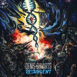 Denis Shvarts — Resurgent (2020)