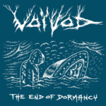 Voivod — The End Of Dormancy (2020)