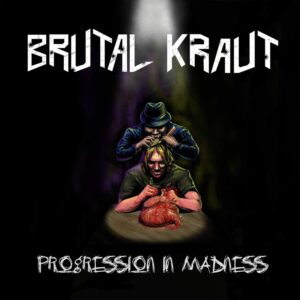 Brutal Kraut — Progression In Madness (2020)