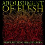 Abolishment Of Flesh — Resurrecting Misanthropy (2023)