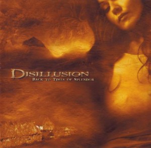 Disillusion - Back To Times Of Splendor (2004)