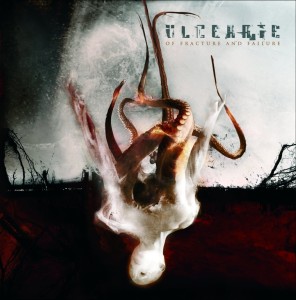 Ulcerate - Of Fracture And Failure (2007)