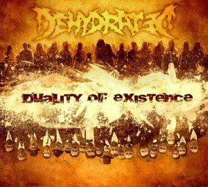 Dehydrated - Duality Of Existence (2010)