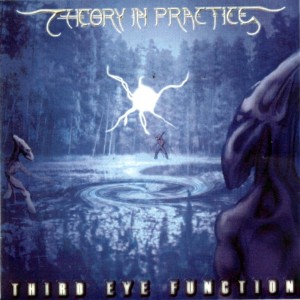 Theory In Practice - Third Eye Function (1997)