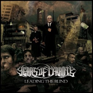 Years Of Tyrants - Leading The Blind (2012)