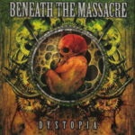 Beneath The Massacre — Dystopia (2008)