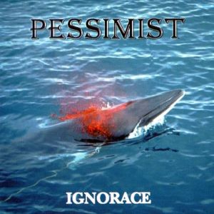 Pessimist - Ignorace (1998)