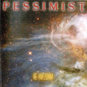 Pessimist - Ke Hvězdám (2003)