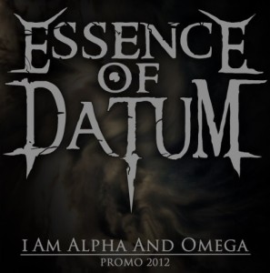 Essence Of Datum - I am Alpha And Omega (2012)