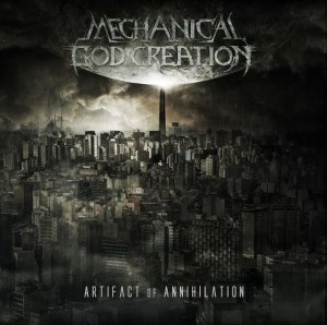 Mechanical God Creation - Artifact Of Annihilation (2013)
