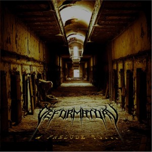 Deformatory - A Prelude To... (2011)