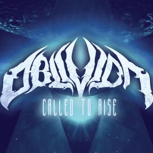 Oblivion - Called To Rise (2013)