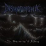 Disharmonik — The Beginning Of Agony (2016)