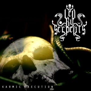 Led By Serpents — Karmic Execution (2016)