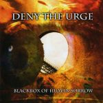Deny The Urge — Blackbox Of Human Sorrow (2008)