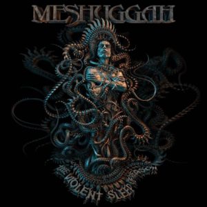 Meshuggah — The Violent Sleep Of Reason (2016)