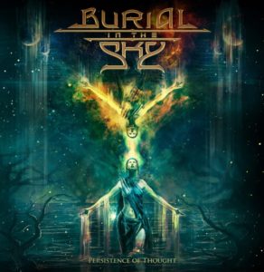 Burial In The Sky — Persistence Of Thought (2016)