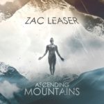 Zac Leaser — Ascending Mountains (2016)