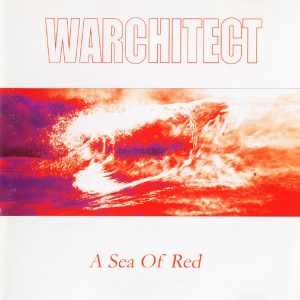 Warchitect — A Sea Of Red (2004)