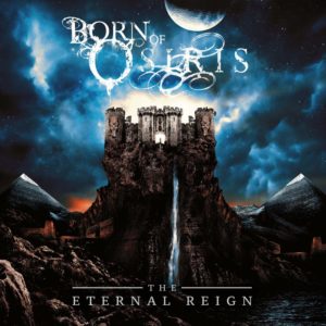 Born Of Osiris — The Eternal Reign (2017)