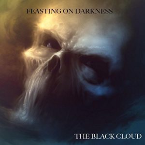 Feasting On Darkness — The Black Cloud (2017)