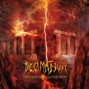 Decimation — Entering The Celestial Ruins (2007)