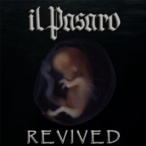 Il Pasaro — Revived (2017)