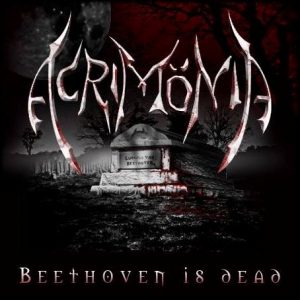 Acrimönia — Beethoven Is Dead (2007)