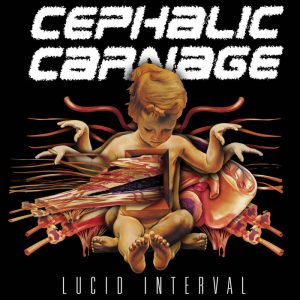 Cephalic Carnage — Lucid Interval (2002)