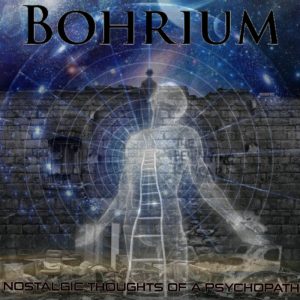 Bohrium — Nostalgic Orchestra Of A Psychopath (2010)