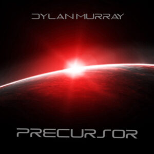 Dylan Murray — Precursor (2017)