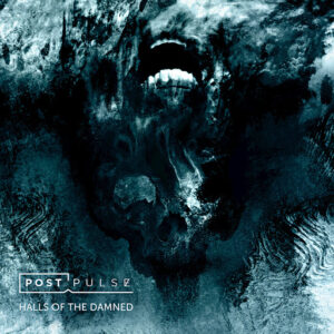 Post Pulse — Halls Of The Damned (2017)
