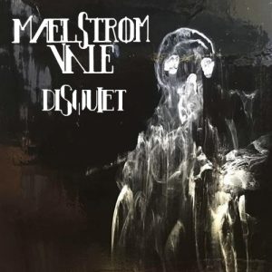 Maelstrom Vale — Disquiet (2017)