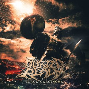 Buried Realm — The Ichor Carcinoma (2017)
