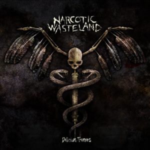 Narcotic Wasteland — Delirium Tremens (2017)