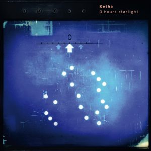 Ketha — 0 Hours Starlight (2017)