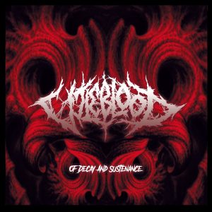 Vileblood — Of Decay And Sustenance (2018)
