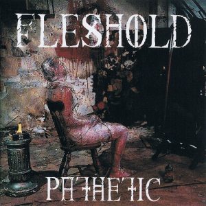 Fleshold — Pathetic (1995)