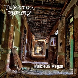 Tension Prophecy — Malicious Plague (2018)